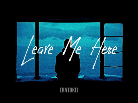 Ratoki - Leave Me Here