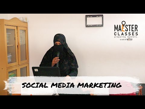 SOCIAL MEDIA MARKETING | SAHIBA KAUSER |MAESTER CLASSES |