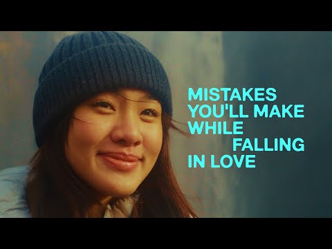 Mistakes You’ll Make While Falling in Love
