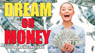DREAM OR MONEY/ The Ultimate Motivational Video  About Dream and Money / Soryfaama international