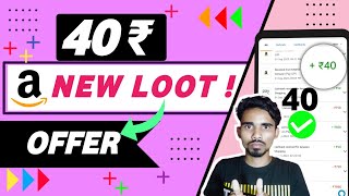 Amazon bug offer today | Amazon Loot rs 40 cashback all user