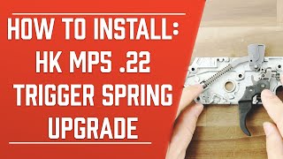 HK MP5 .22 .22 Match Trigger Upgrade Spring Kit Installation | HK Parts