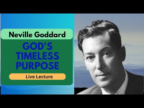 God's Timeless Purpose | Neville Goddard Live Lecture