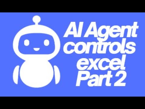Part 2 - AI Agent Controls Excel