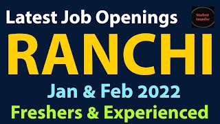ranchi jobs | ranchi job vacancy | job vacancy in ranchi | jobs in ranchi | Jharkhand | Jan Feb 2022