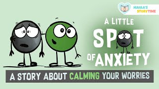 📚 A LITTLE SPOT OF ANXIETY - Kids Books Read Aloud