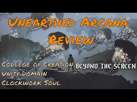 Unearthed Arcana Review | College of Creation Bard, Unity Domain Cleric & Clockwork Soul Sorcerer