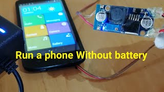 Run a phone Without battery by LM2596 step-down module
