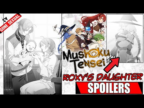Roxy AND Rudeus HAVE A DAUGHTER | Mushoku Tensei Light Novel SPOILERS