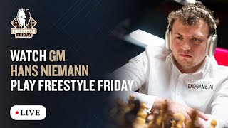 "Hold your Horses" 😂 Hans Niemann plays Freestyle Friday
