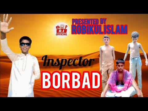 INSPECTOR BORBAD. RIP THE TIKTOKER ! Bangla comedy video 2025.