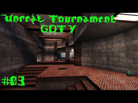 André Plays Unreal Tournament GOTY #03 - Deathmatch Ladder [3/8]