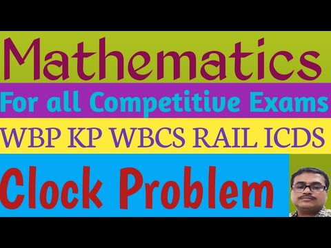 Clock Problem/For all competitive Exams/ WBP KP WBCS RAIL ICDS SSC CGL
