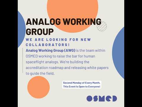 OSMED Analog Working Group Briefing: Space Analogs, Safety, and Standards