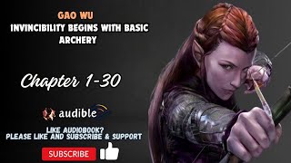 Gao Wu: Invincibility begins with basic archery Chapter 1-30