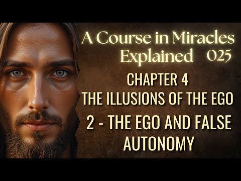 The Prison of Independence: Why Autonomy is the Ego's Greatest Lie | A Course in Miracles