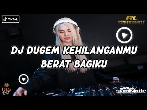 DJ KEHILANGANMU BERAT BAGI KU | BREAKBEAT DUGEM TERBARU 2023 FULL BAZZ!!