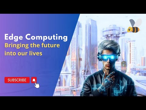 Edge Computing - Bringing the future into our lives