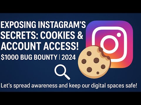 Exposing Instagram’s Secrets: Cookies & Account Access! | $1000 Bug Bounty | 2025
