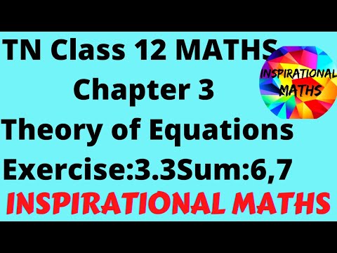 TN Class 12 Maths Chapter 3 (Theory of Equations) Exercise 3.3 Sum 6 and 7 | INSPIRATIONAL MATHS |