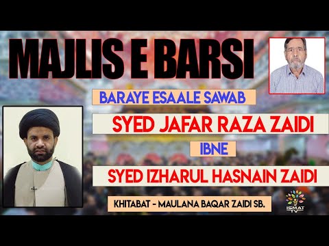 Majlis e Barsi Baraye Esaale Sawab Syed Jafar Raza Zaidi Ibne Syed Izharul Hasnain Zaidi |
