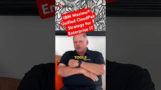 IBM Maximo® Unified CloudPak Strategy for Enterprise IT