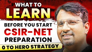 CSIR NET Dec. 2025 | What To Learn Before You Start Preparation | 0 To Hero Strategy By GP Sir
