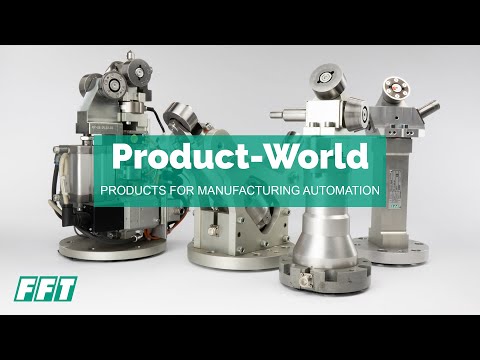Product-World of FFT /// products for manufacturing automation /// automated production concepts