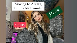 Top PROS & CONS of moving to Arcata & Humboldt County California