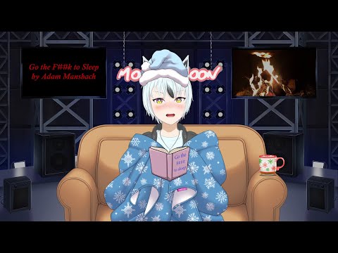 Go the F##k to Sleep - It's story time with Moonmoon