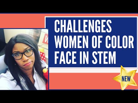 Challenges Women of Color Face in STEM