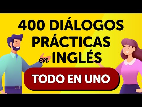 ¡Todo en uno! 400 conversaciones prácticas en inglés: De lo esencial a la fluidez