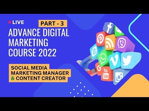 Social Media Marketing Manager & Content Creator | Advance Digital Marketing Course [#3] | Part -3
