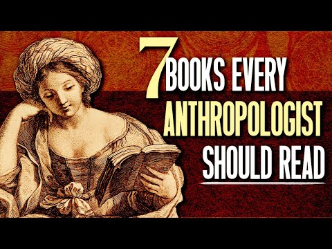 Seven Books that Will Make You THINK Like an Anthropologist