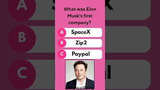 Do You Know Elon Musk’s FIRST Company?#QuizGallery #ElonMusk #TechTrivia #SpaceX #Tesla #Shorts