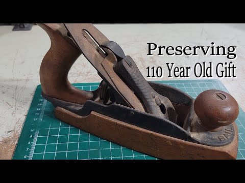 Preserving a 110 Year Old Woodworking Gift