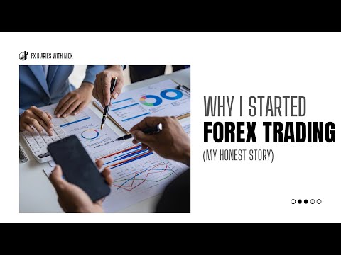 Why I Started Forex Trading (My Honest Story)