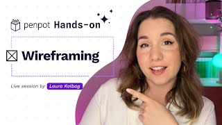 Wireframing | Penpot Hands-On Demo