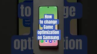 How to change Game optimization on Samsung
