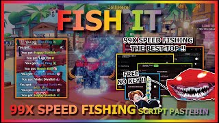 FISH IT Script Pastebin 2025 AUTO FARM, 99X SPEED FISHING, FREE INSTANT FISHING, CLASSIC (NO KEY) 🔴💎