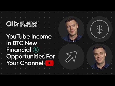 YouTube Income in BTC  New Financial Opportunities For Your Channel | AIR Influencer MeetUp