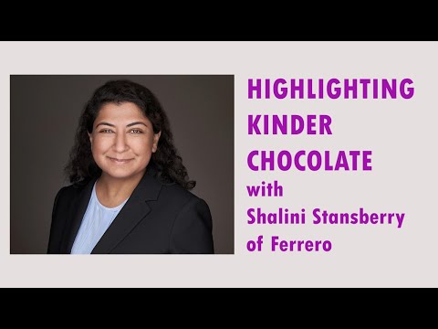 Highlighting Kinder Chocolate with Shalini Stansberry of Ferrero