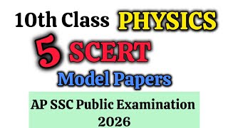 10th PHYSICS 💯SCERT 5 Model Question Papers 2026 | 💯10th Class PHYSICS SSC PUBLIC EXAM Papers 2026