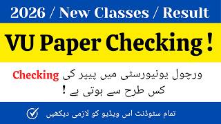 VU Paper Checking Details 2026 | Result 2025 | VU New ew Classes 2026 #vu #result #checking #exam