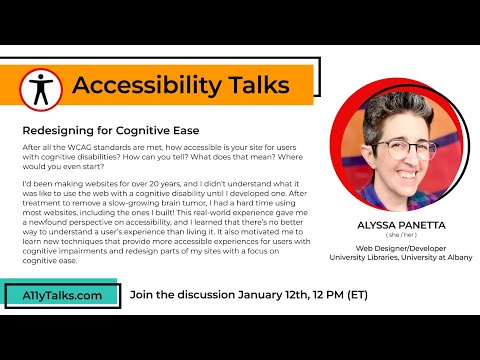 Redesigning for Cognitive Ease - Alyssa Panetta (A11yTalks - Jan 2023)