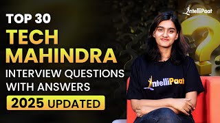 Tech Mahindra Interview Questions & Answers | Tech Mahindra Interview Preparation 2025 | Intellipaat