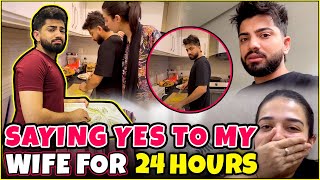 Saying Yes To My Wife For 24 Hours | Laraib Khalid | Zarnab Fatima | Zaraib