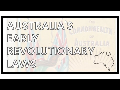Australia: Early, revolutionary and progressive laws for women, workers and elderly