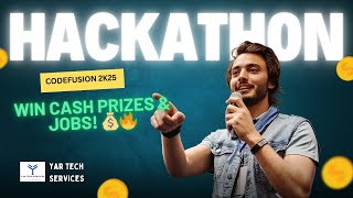 🚀 Codefusion Hackathon 2K25 | Win Cash Prizes & Jobs! 💰🔥 Register Now! | YAR Tech Services