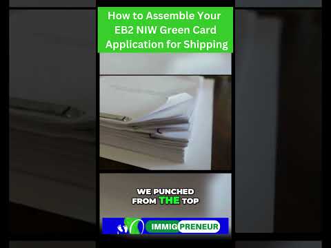 How to Assemble Your EB2 NIW Green Card Application for Shipping: